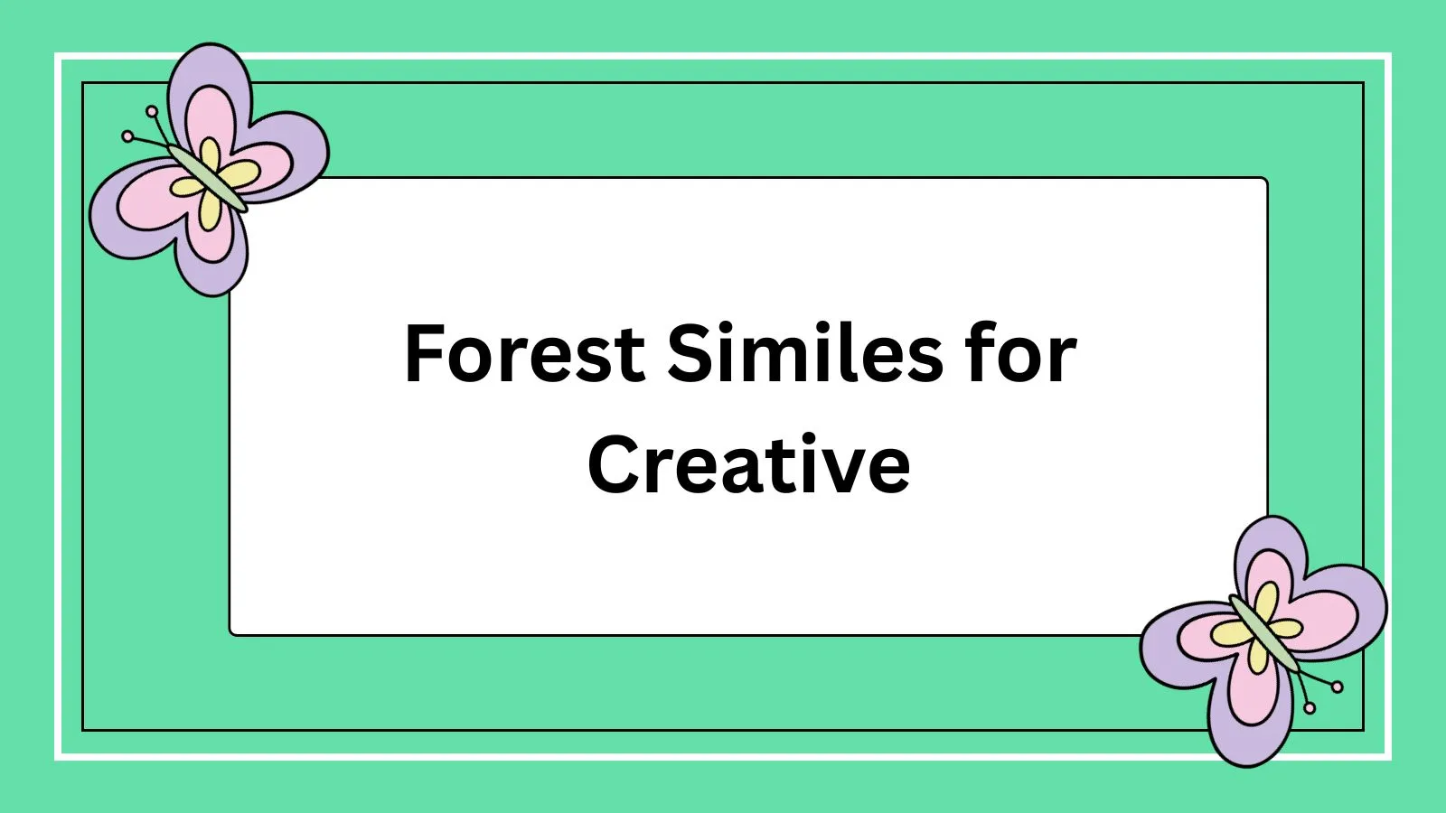 Forest Similes for Creative