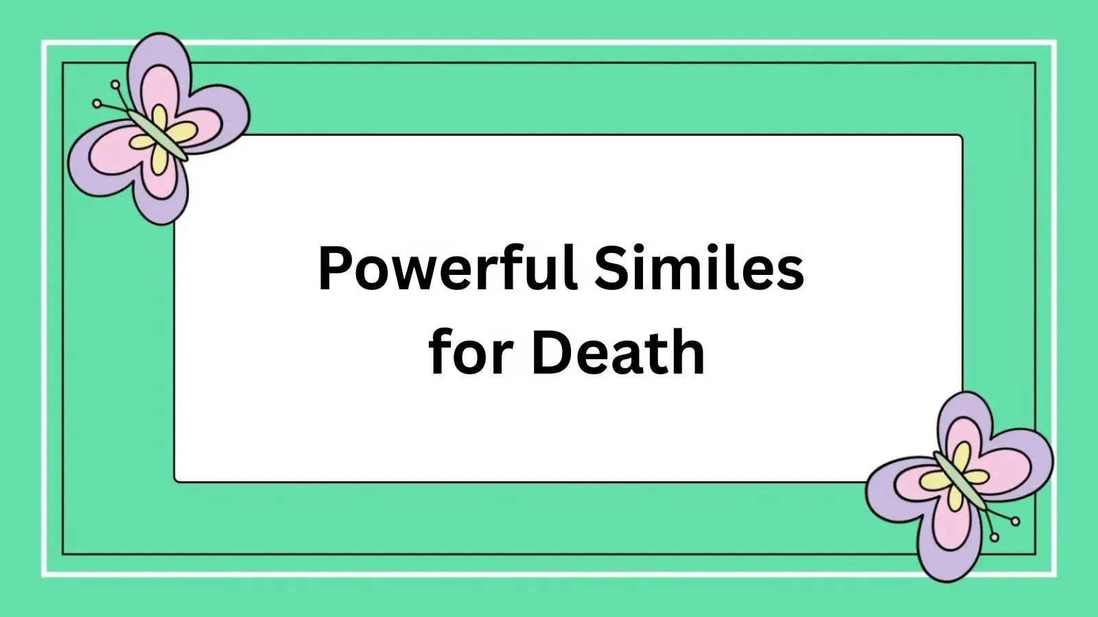 Powerful Similes for Death