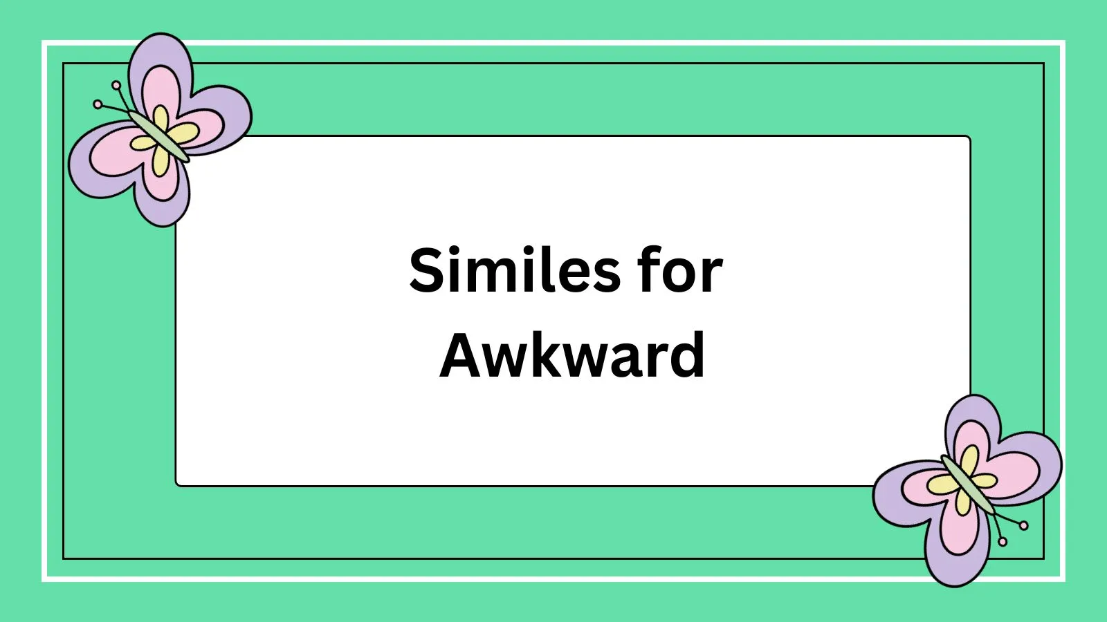 Similes for Awkward