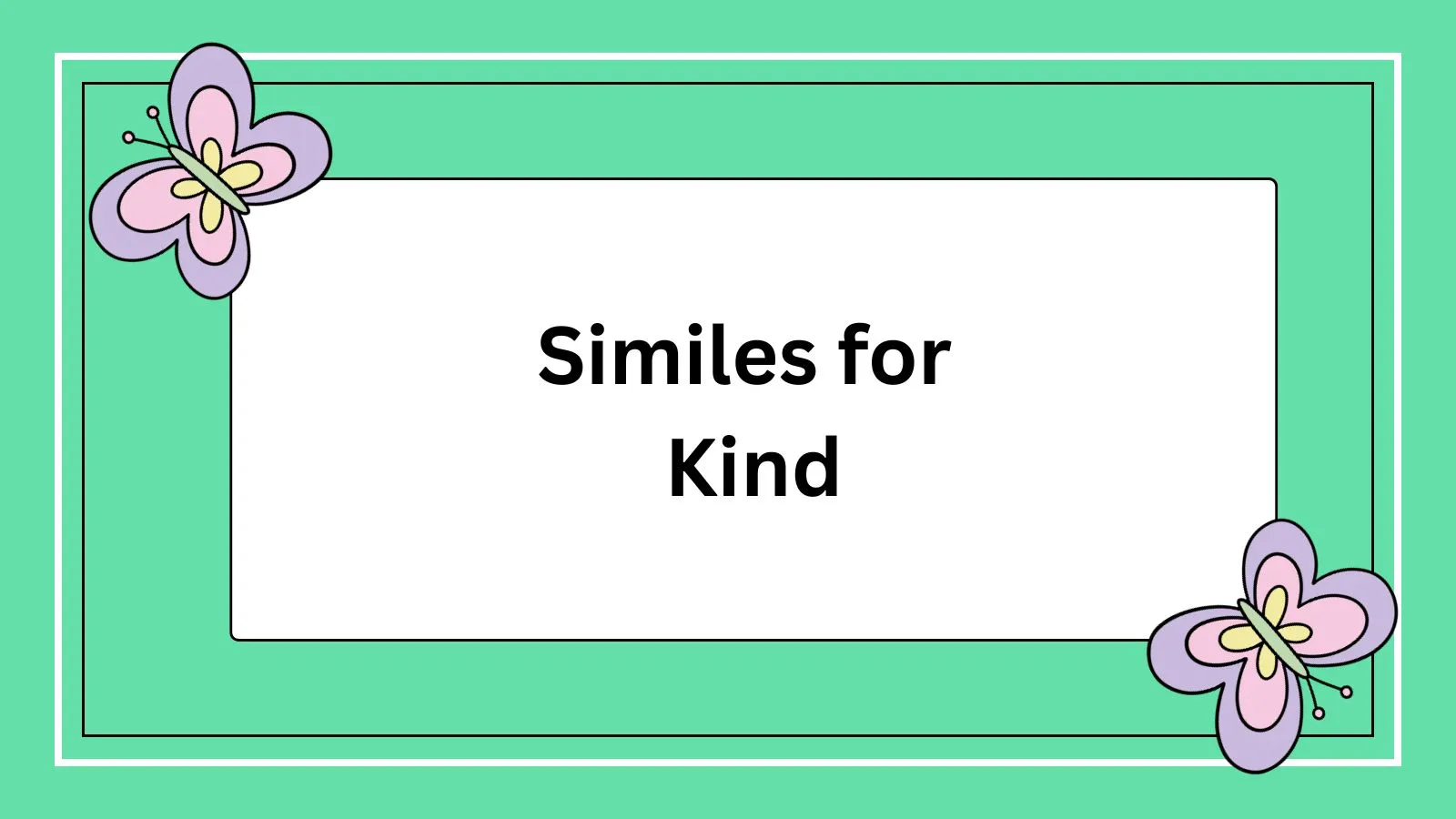 Similes for Kind