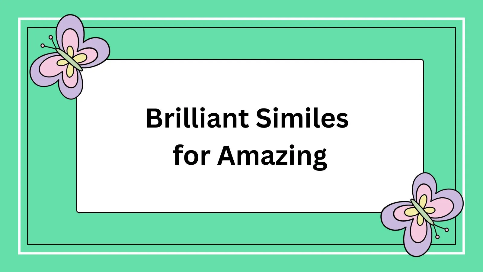 Brilliant Similes for Amazing