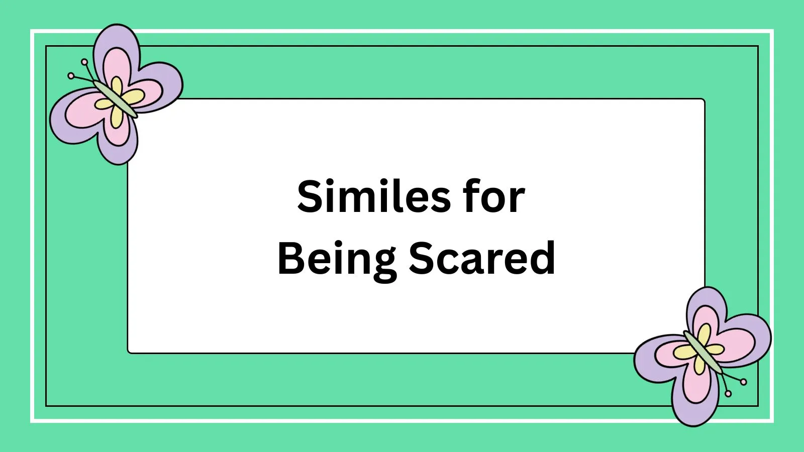 Similes for Being Scared